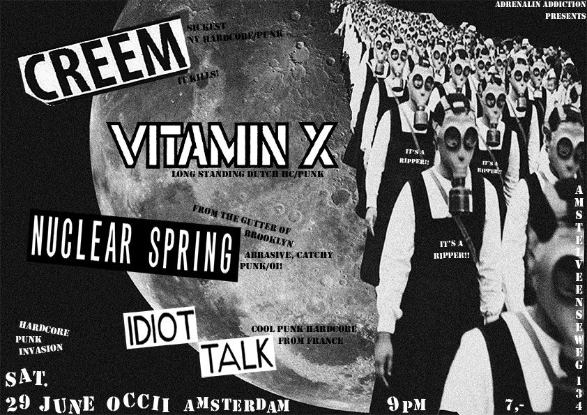 CREEM + VITAMIN X + NUCLEAR SPRING + IDIOT TALK