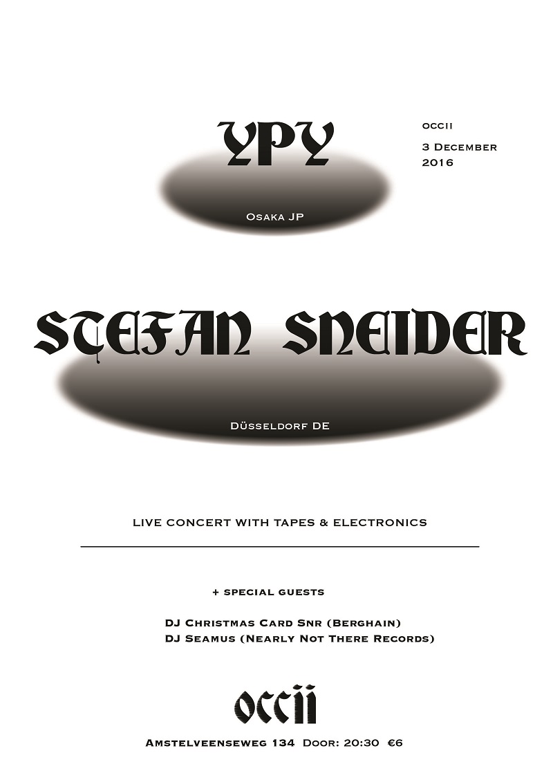 YPY (EM Records, JP) + STEFAN SCHNEIDER (DE) + DJ Seamus (Nearly Not There Records) & DJ Christmas Card Snr (Berghain)
