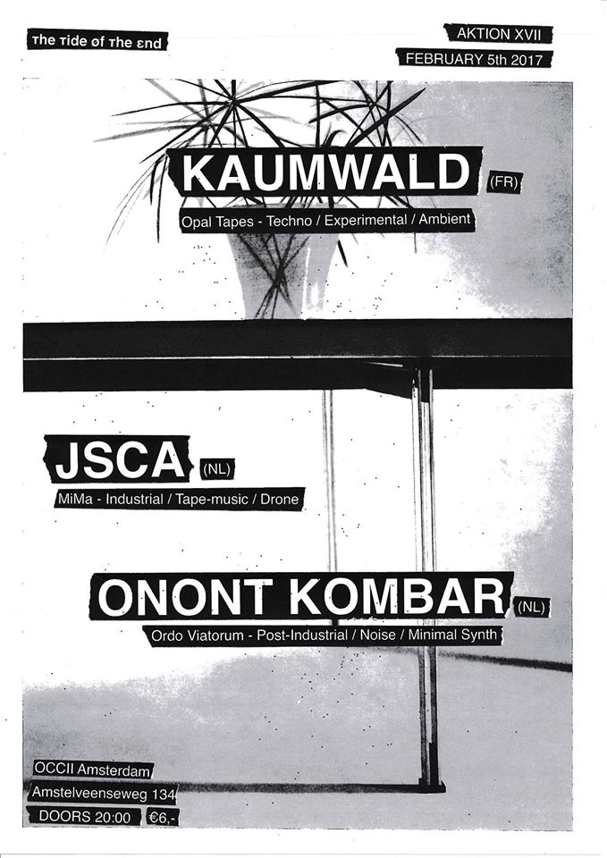 [ттøтε] AKTION XVII present: KAUMWALD (FR) + JSCA + ONONT KOMBAR