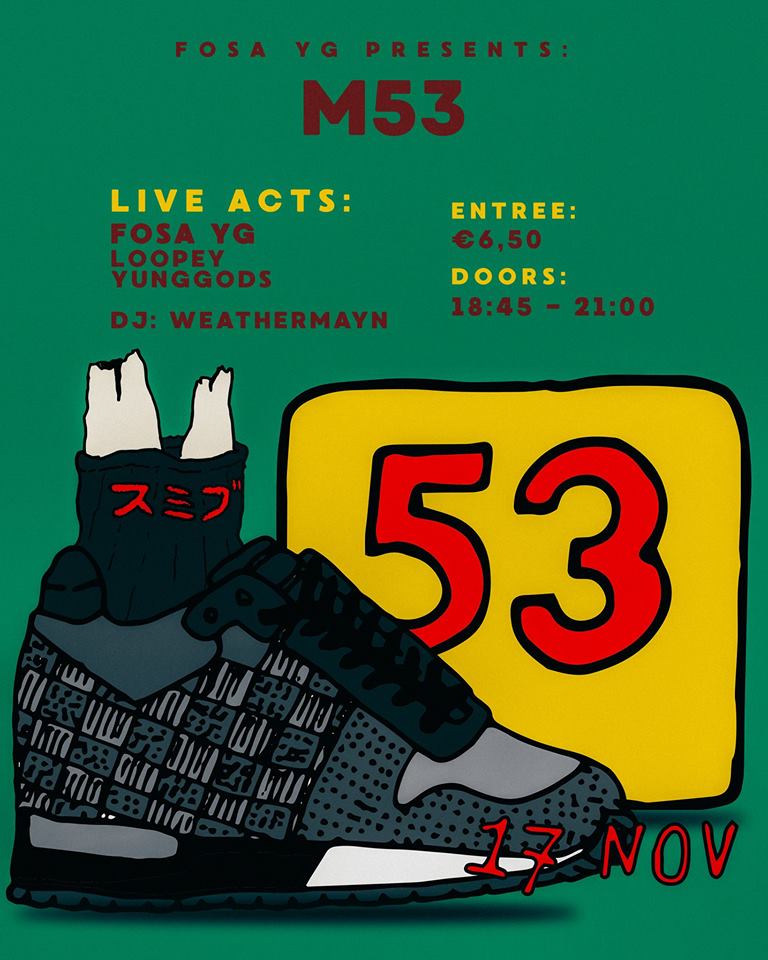FOSA YG Presents: #M53 Releaseparty + YUNGGODS + LOOPEY + DJ: WEATHERMAYN