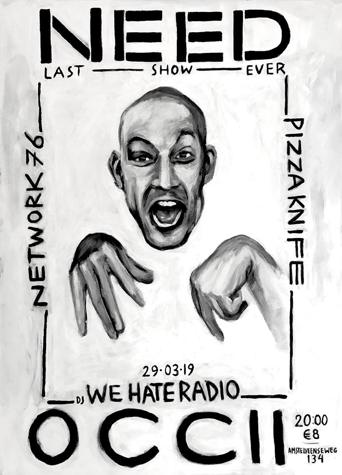 NEED + NETWORK 76 + PIZZA KNIFE + DJ WE HATE RADIO