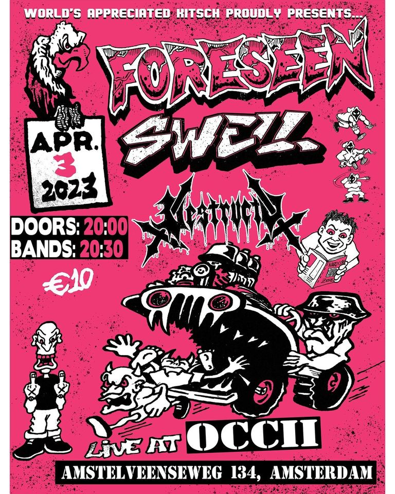FORESEEN (FI) + SWELL + DESTRUCTO + (GRAF CANCELED)