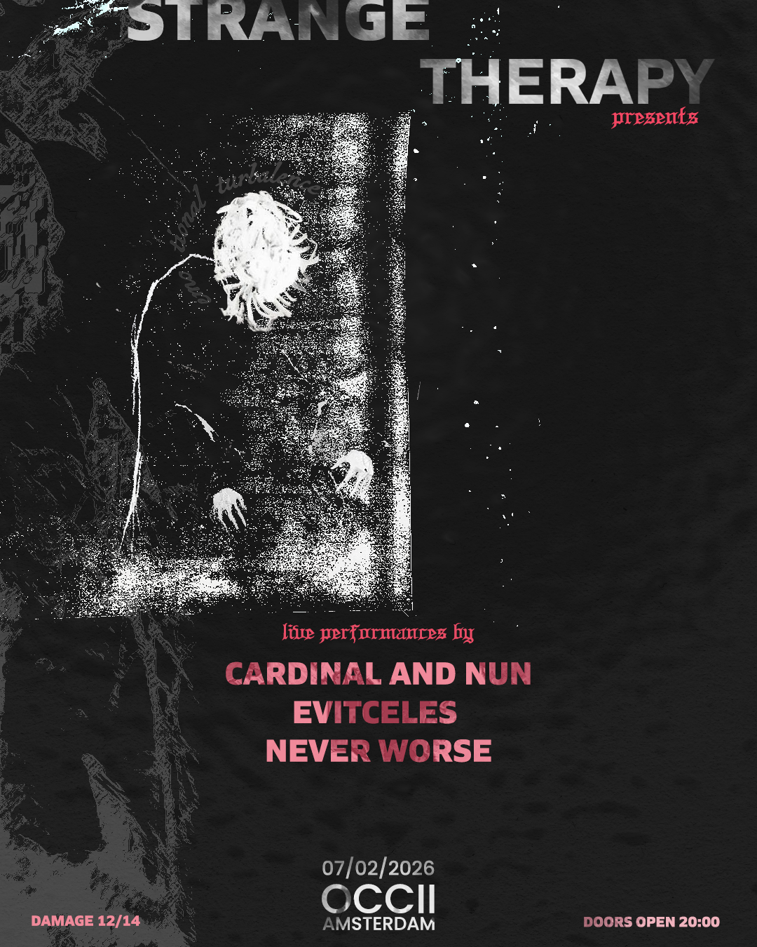 Strange Therapy w/ CARDINAL AND NUN (FR) + EVITCELES (BG) + NEVER WORSE (UK) [HIDE (US) CANCELED]