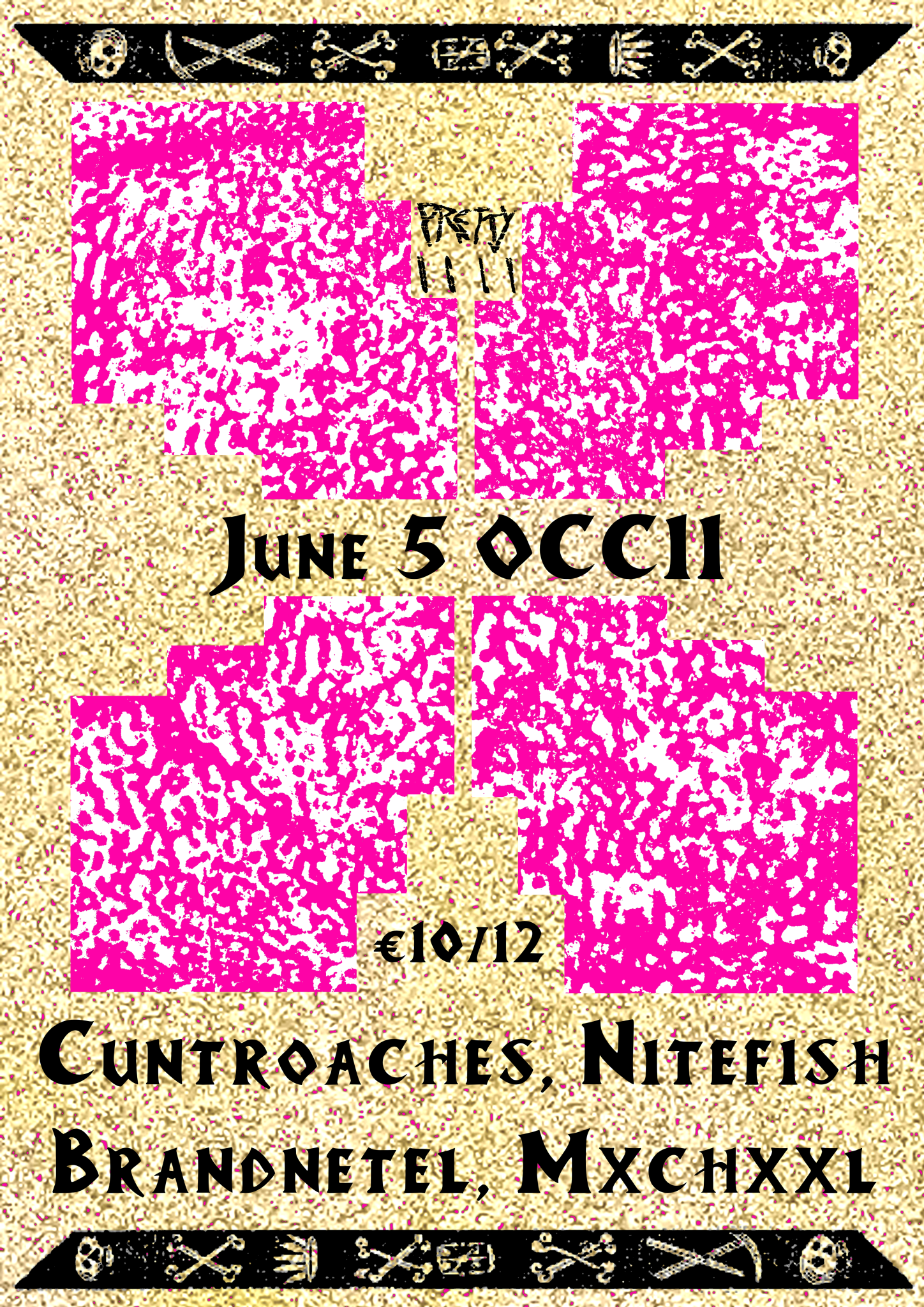 Pretty//Ugly: Cuntroaches + Nitefish + Mxchxxl + Brandnetel