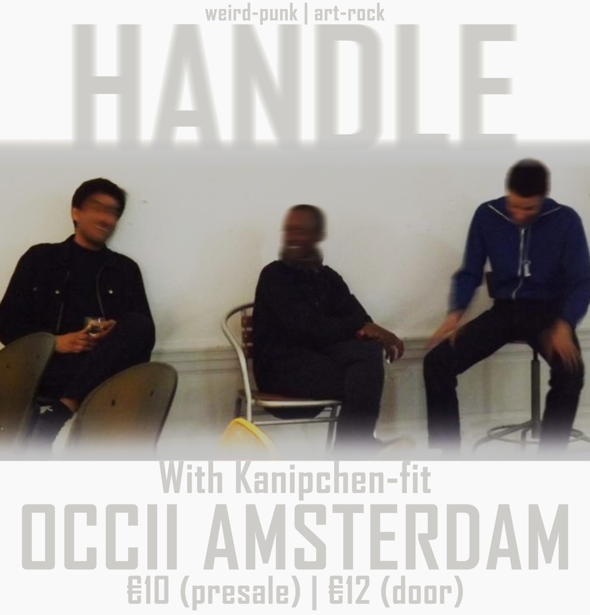 HANDLE (UK, Absolute Fiction/Upset! The Rhythm) + KANIPCHEN-FIT + DJ STEVE